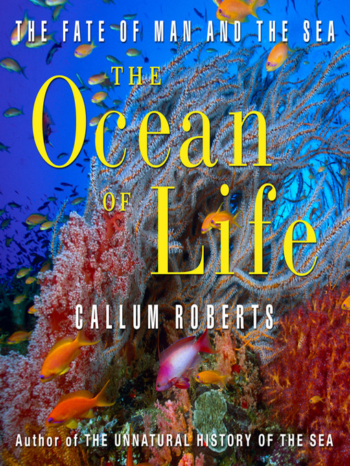 Title details for The Ocean of Life by Callum Roberts - Available